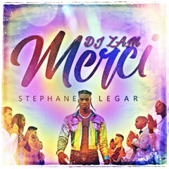 Stephen Legar Merci DJ ZAM Re-REMIX