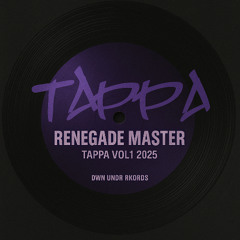 TAPPA - RENEGADE MASTER
