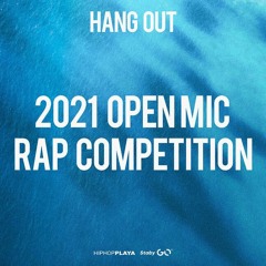 SHUT DOWN ( HIPHOPPLAYA HANG OUT 2021 RAP COMPETITION)