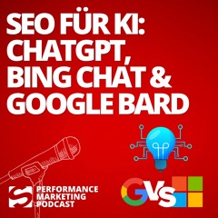 #036 | SEO für KI Suchmaschinen: Bing Chat und Google SGE & Bard