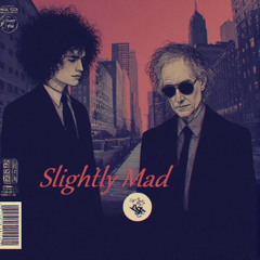 Slightly Mad