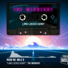 The Midnight - Land Locked Heart