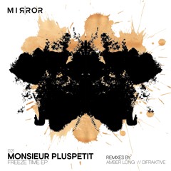 Monsieur Pluspetit - Freezed Time (Difraktive Remix)