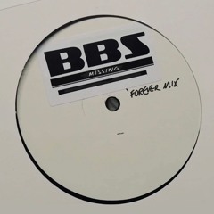 BBS - Missing (Forever Mix)