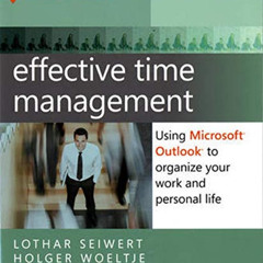 Read EPUB 📨 Effective Time Management: Using Microsoft Outlook to Organize Your Work
