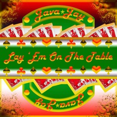 The Gamble + Lay 'Em On The Table | Country Pop Rap Mash Up | By JAVA JAY