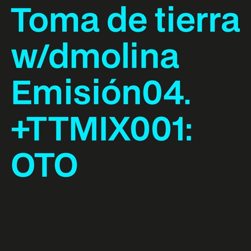 Toma de tierra w/dmolina. Emisión 4 + TTMIX01: OTO