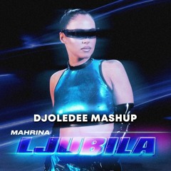 Mahrina - Ljubila (DjoleDee MashUp 2024)