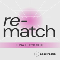 LUNA.le b2b goke - apostrophé rematch @Kegelbahn
