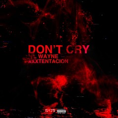 Lil Wayne - Don’t Cry (Ft. XXXTENTACION) (In 432Hz) B & T