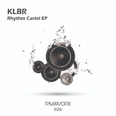 KLBR - Rhythm Cartel [RAW WORX]