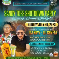 SANDY TOES SHUTDOWN PARTY (30.07.23) - DJ KRYZ & DJ SHYFTA