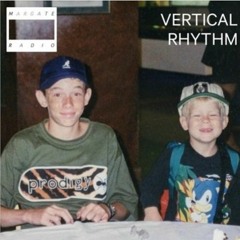Vertical Rhythm - Margate Radio - November 2022