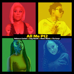 All Me (Pt. 2) [feat. Tia Carys]