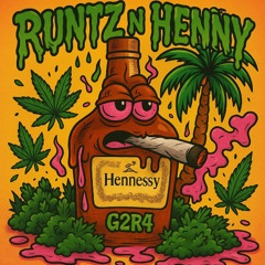 G2R4 - Runtz N Henny