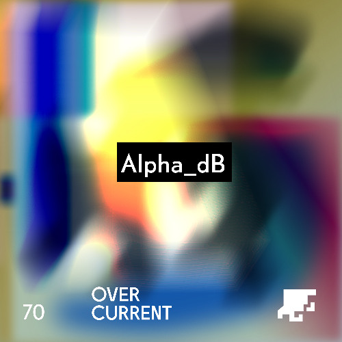 OverCurrent Mix Series 070 : Alpha_dB (Vinyl Only)