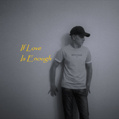 Dmitry Glushkov - If Love Is Enough