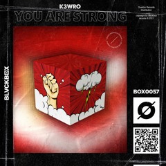 K3WRO - You Are Strong