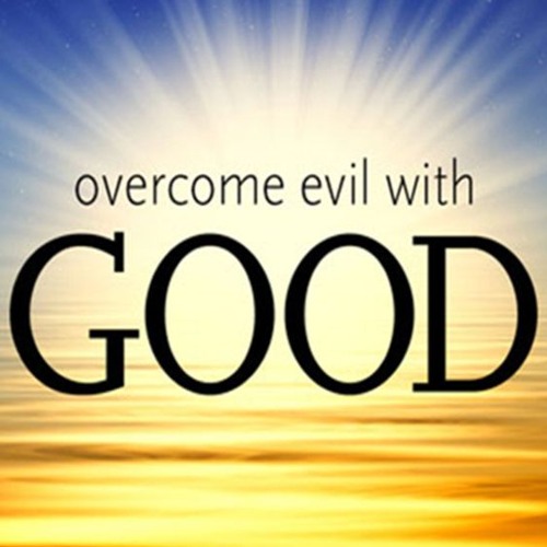 Overcome Evil with Good