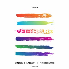 Drift - Once I Knew (FREE DOWNLOAD) [AHA-006]