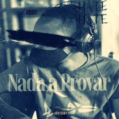 Nada a Provar (Prod. By TheBeatPlug & Taz Taylor)