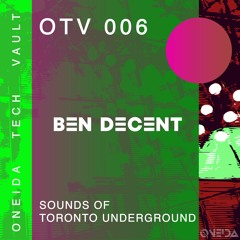 OTV 006 - Ben Decent