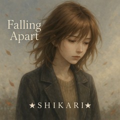 「Nightcore」→  Falling Apart