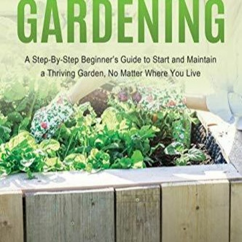 Stream episode [PDF] RAISED BED GARDENING: A Step-By-Step Beginner?s ...