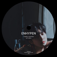 ⨾ ENHYPEN - Tamed-Dashed  ( jp ver. ) 《 sped up ver. 》