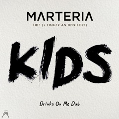 Marteria - Kids (Drinks On Me Dub)