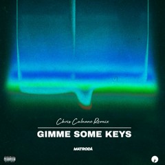 Matroda - Gimme Some Keys (Chris Culnane Remix)