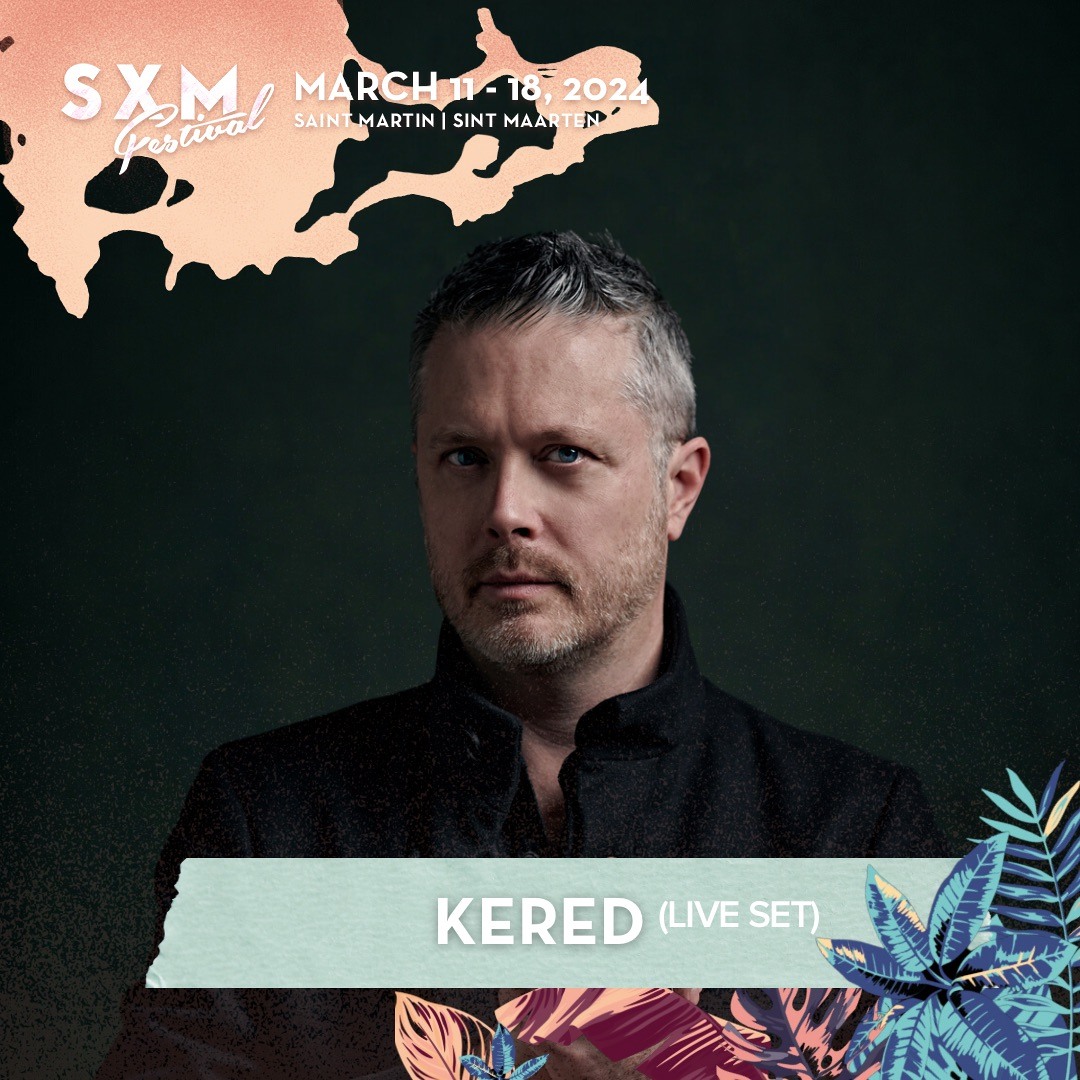 Stream Kered - Live at SXM Festival 2024 (Ocean Stage Opening Set) by ...