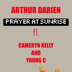 Prayer At Sunrise Ft. Cameryn Kelly And Young C