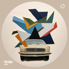Too High - J'Art