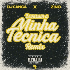 Zino x Canga - Minha Técnica (Remix)