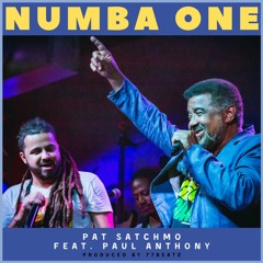 Pat Satchmo - Numba One feat. Paul Anthony