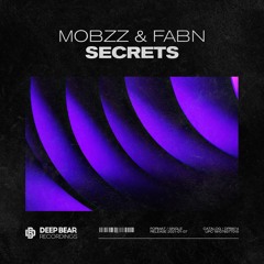 FABN & MOBZZ - What Your Secret