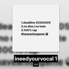 ineedyourvocal 1 prod.KM