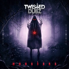 Twisted Dubz - Monsters (FREE DL)