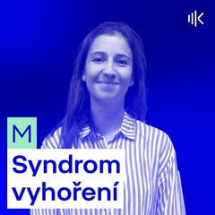 #39 „Vyhoření může vypadat pokaždé jinak, okolí to často vidí dřív než my,“ říká Bára Halandová