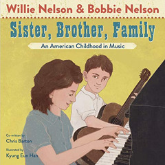 Get KINDLE ✏️ Sister, Brother, Family: An American Childhood in Music by  Willie Nels