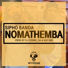 Nomathemba_Sipho Banda. prod by Dj Cosmo and Kaygee.mp3