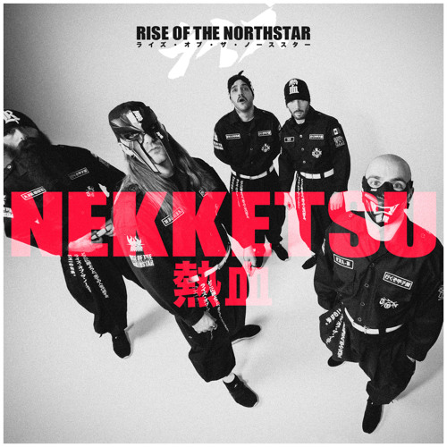 Listen to Nekketsu by Rise Of The Northstar in In Case You Missed It  (14/10/2018) playlist online for free on SoundCloud