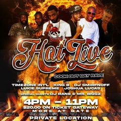 Hot Live Day Rave & Cook Out II 2021 King B, Lukie Supreme, Time Zone, Joshua Lucas, Mr Biggs, Rane