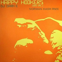 DJ Dark - E  --  Happy Hookers [goes On...] (Norman Kash Rmx)