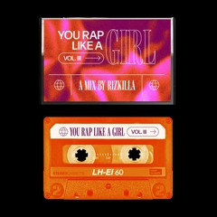 You Rap Like A Girl: Vol. 3