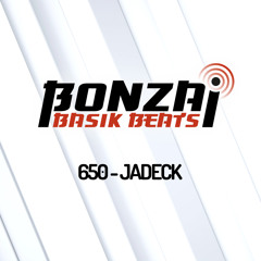 Bonzai Basik Beats #650 (Radioshow 17 February - Week 07 - mixed by Jadeck)