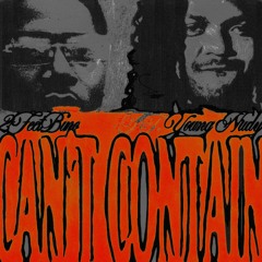 Can't Contain (feat. Young Nudy)