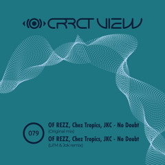 OF REZZ, Chez Tropics, JKC - No Doubt (Lil'M & Jok Remix)