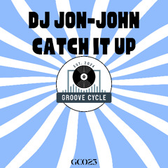 GC023 DJ Jon-John - Catch It Up SC Edit